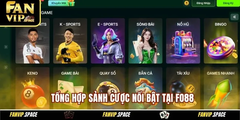Fo88 - Sân Chơi Giải Trí Uy Tín Hàng Đầu Hiện Nay 2025 3 Tổng hợp sảnh cược nổi bật tại Fo88